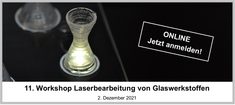 11. Workshop Laserbearbeitung von Glaswerkstoffen