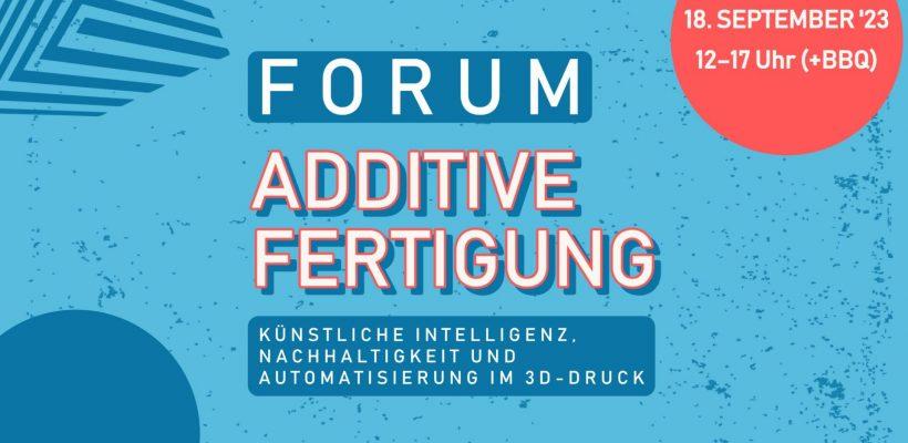 Forum Additive Fertigung 2023